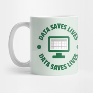 Data Saves Lives Mug